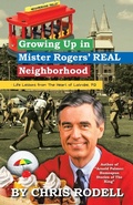 Cover: Growing up in Mister Rogers' Real Neighborhood - iUniverse