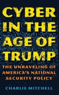 Cover: Cyber in the Age of Trump - Rowman & Littlefield Publishers