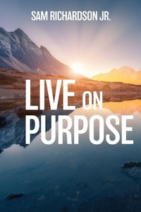 Enlarge image Cover: Live On Purpose - Xulon Press