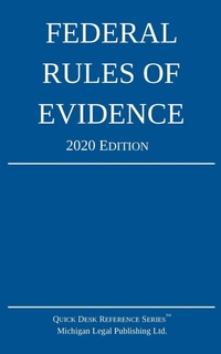 Abbildung von: Federal Rules of Evidence; 2020 Edition - Michigan Legal Publishing Ltd.