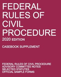 Abbildung von: Federal Rules of Civil Procedure; 2020 Edition (Casebook Supplement) - Michigan Legal Publishing Ltd.
