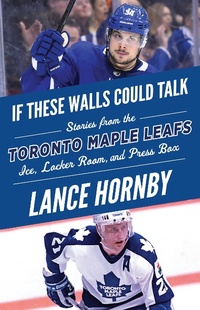 Abbildung von: If These Walls Could Talk: Toronto Maple Leafs - Triumph Books