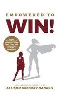 Cover: Empowered to Win! - Purposely Created Publishing Group