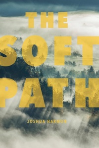 Enlarge image Cover: Soft Path - The University Of Akron Press