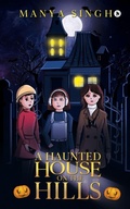 Cover: A Haunted House on the Hills - Notion Press Media Pvt Ltd