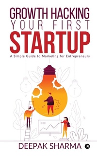 Enlarge image Cover: Growth Hacking Your First Startup - Repro India Limited