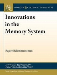 Enlarge image Cover: Innovations in the Memory System - Morgan & Claypool Publishers