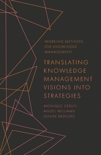 Enlarge image Cover: Translating Knowledge Management Visions into Strategies - Emerald Publishing Limited