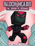 Cover: Craft Ideas for 7 Year Olds (Block Heads - The origin of Hoshiko) - Craft Projects for Kids