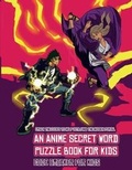 Cover: Code Breaker for Kids (An Anime Secret Word Puzzle Book for Kids) - Best Activity Books for Kids