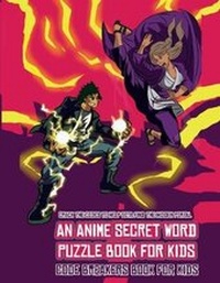 Enlarge image Cover: Code Breakers Book for Kids (An Anime Secret Word Puzzle Book for Kids) - Best Activity Books for Kids
