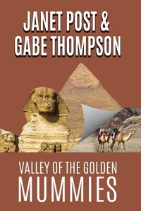 Enlarge image Cover: Valley of the Golden Mummies - Tell-Tale Publishing Group, LLC