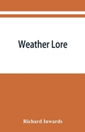 Cover: Weather lore; a collection of proverbs, sayings, and rules concerning the weather - ALPHA EDITION