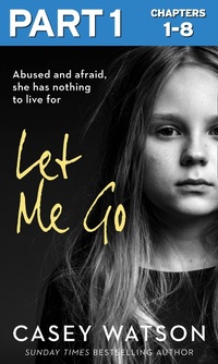 Enlarge image Cover: Let Me Go: Part 1 of 3 - HarperCollins