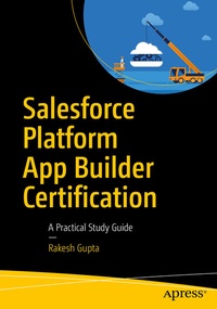 Abbildung von: Salesforce Platform App Builder Certification - Apress