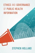 Cover: Ethics and Governance of Public Health Information - Rowman & Littlefield Publishers
