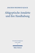 Cover: Alt&auml;gyptische Amulette und ihre Handhabung - Mohr Siebeck