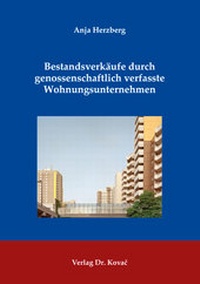 Abbildung von: Bestandsverkäufe durch genossenschaftlich verfasste Wohnungsunternehmen - Kovac, Dr. Verlag