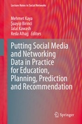 Cover: Putting Social Media and Networking Data in Practice for Education, Planning, Prediction and Recommendation - Springer