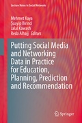Cover: Putting Social Media and Networking Data in Practice for Education, Planning, Prediction and Recommendation - Springer