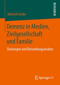 Abbildung von: Demenz in Medien, Zivilgesellschaft und Familie - Springer VS