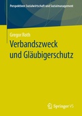 Cover: Verbandszweck und Gl&auml;ubigerschutz - Springer VS