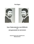 Cover: Vom Tellerw&auml;scher zum Million&auml;r, und wie gewonnen, so zerronen - TWENTYSIX