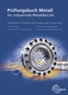 Abbildung: "Prüfungsbuch Metall für industrielle Metallberufe"