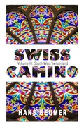 Cover: SWISS CAMINO - Volume III: South-West Switzerland - Beumer, Hans