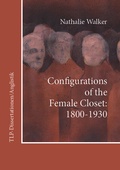 Cover: Configuration of the Female Closet: 1800-1930 - Eberhard Karls Universit&auml;t T&uuml;bingen T&uuml;bingen Library Publishing