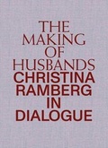 Cover: Making of Husbands. Christina Ramberg in Dialogue - K&ouml;nig, Walther