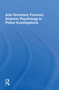 Cover: Anti-terrorism, Forensic Science, Psychology In Police Investigations - Routledge