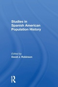 Cover: Studies In Spanish-American Population History - Routledge