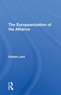 Enlarge image Cover: The Europeanization Of The Alliance - Routledge
