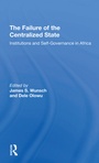 Cover: The Failure Of The Centralized State - Routledge