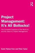 Cover: Project Management: It's All Bollocks! - Routledge