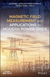 Enlarge image Cover: Magnetic Field Measurement with Applications to Modern Power Grids - Wiley