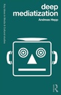 Cover: Deep Mediatization - Routledge
