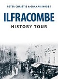 Cover: Ilfracombe History Tour - Amberley Publishing