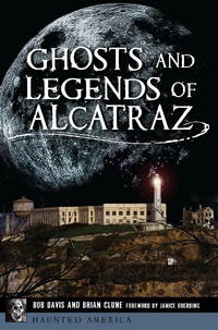 Enlarge image Cover: Ghosts and Legends of Alcatraz - The History Press