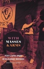 Cover: With Masses and Arms - The University of North Carolina Press