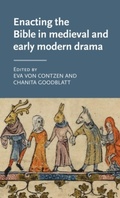 Cover: Enacting the Bible in Medieval and Early Modern Drama - Manchester University Press