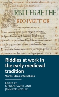 Enlarge image Cover: Riddles at Work in the Early Medieval Tradition - Manchester University Press