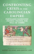Cover: Confronting Crisis in the Carolingian Empire - Manchester University Press