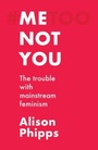 Cover: Me, Not You - Manchester University Press
