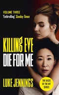 Cover: Killing Eve: Die For Me - John Murray Publishers Ltd