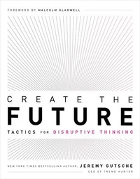 Enlarge image Cover: Create the Future + the Innovation Handbook - Greenleaf Book Group LLC