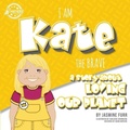 Cover: I Am Kate the Brave - Untraditional Publishing Company, LLC