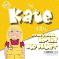 Enlarge image Cover: I Am Kate the Brave - Untraditional Publishing Company, LLC