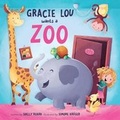 Cover: Gracie Lou Wants A Zoo - LITTLE LAMB BOOKS